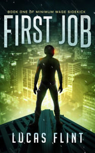 Title: First Job, Author: Lucas Flint