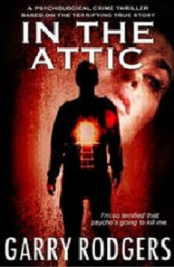 Title: In The Attic, Author: Garry Rodgers