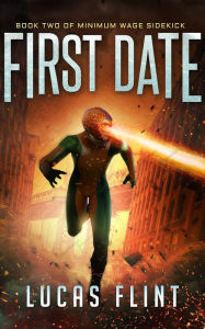 Title: First Date, Author: Lucas Flint