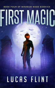 Title: First Magic, Author: Lucas Flint