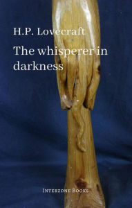 Title: The Whisperer in Darkness, Author: H. P. Lovecraft