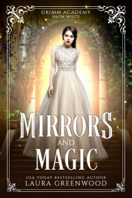 Title: Mirrors And Magic, Author: Laura Greenwood