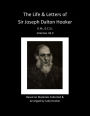 Life and Letters of Sir Joseph Dalton Hooker (Volumes I & II)