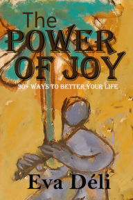 Title: The Power of Joy, Author: Eva Deli
