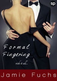 Title: Formal Fingering, Author: Jamie Fuchs