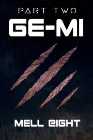 Title: Ge-Mi: Part Two, Author: Mell Eight