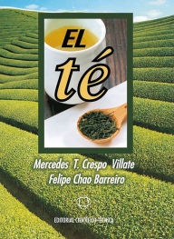 Title: El te, Author: Mercedes Tania Crespo Villate
