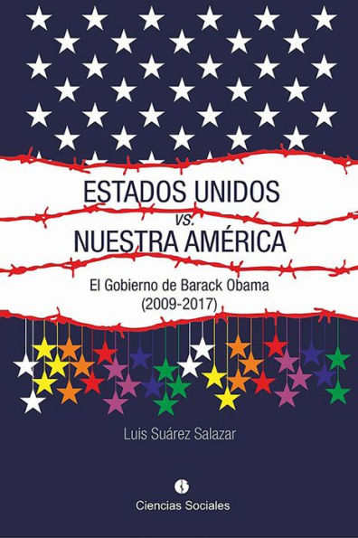 Estados Unidos vs. Nuestra America. El gobierno de Barack Obama (2009-2017)