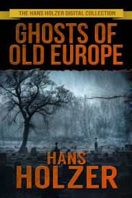 Title: Ghost of Old Europe, Author: Hans Holzer