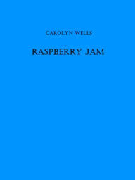 Title: Raspberry Jam, Author: Carolyn Wells
