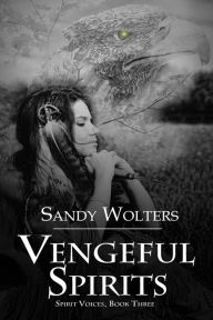 Title: Vengeful Spirits, Author: Sandy Wolters