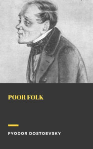 Title: Poor Folk, Author: Fyodor Dostoyevsky