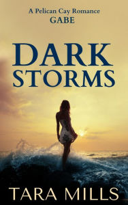 Title: Dark Storms, Author: Tara Mills