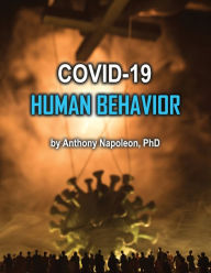 Title: COVID-19 Human Behavior, Author: Anthony Napoleon