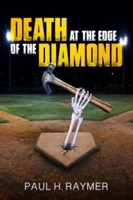 Title: Death at the Edge of the Diamond, Author: Paul H Raymer