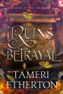 The Ruins of Betrayal: A Redemption Epic Fantasy Romance