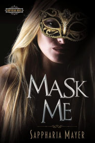 Title: Mask Me: The Atlas Collection, Author: Sappharia Mayer