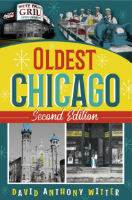 Title: Oldest Chicago, Second Edition, Author: David Anthony Witter