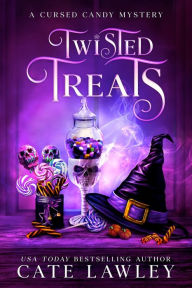 Title: Twisted Treats: A Culinary Witch Cozy Mystery, Author: Cate Lawley