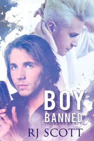 Title: Boy Banned, Author: RJ Scott
