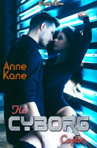 Title: Her Cyborg Captor (Terras Five 7), Author: Anne  Kane