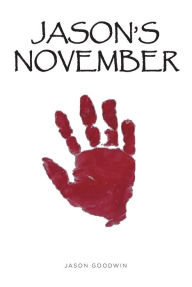 Title: Jason's November, Author: Jason Goodwin