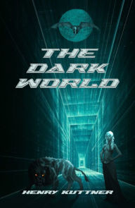 Title: The Dark World, Author: Henry Kuttner