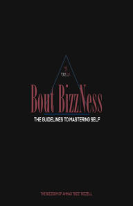 Title: Bout BizzNess, Author: Ahmad Bizzell