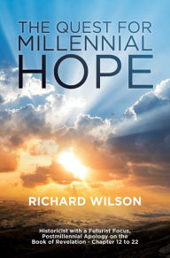 Title: The Quest for Millennial Hope, Author: Richard Wilson
