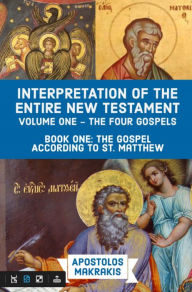 Title: Interpretation of the Entire New Testament, Author: Apostolos Makrakis
