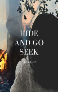 Title: Hide and Go Seek: Heaven's Chosen Book #1, Author: Shruthi Raman