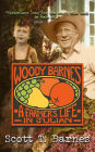 Woody Barnes -- A Farmer's Life in Julian