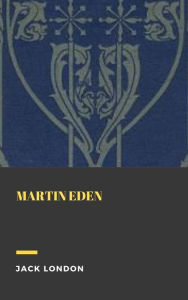 Title: Martin Eden, Author: Jack London