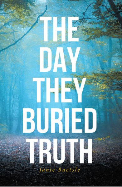 The Day They Buried Truth