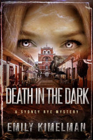 Title: Death in the Dark, Author: Emily Kimelman