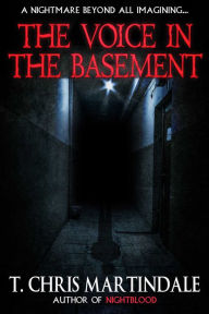 Title: The Voice in the Basement, Author: T. Chris Martindale