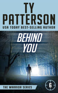 Title: Behind You, Author: Ty Patterson