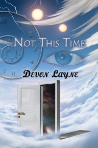 Title: Not This Time, Author: Devon Layne