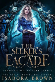 Title: The Seeker's Facade, Author: Isadora Brown