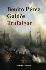 Title: Trafalgar, Author: Benito Perez Galdos