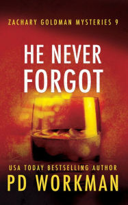 Title: He Never Forgot: A gritty PI mystery, Author: P. D. Workman