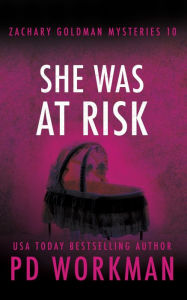 Title: She Was at Risk: A gritty PI mystery, Author: P. D. Workman