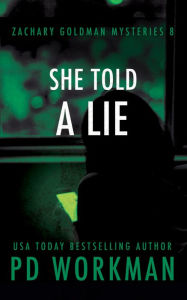 Title: She Told a Lie: A gritty PI mystery, Author: P. D. Workman