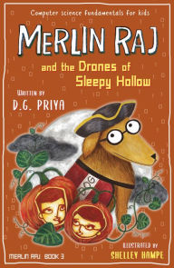 Title: Merlin Raj and the Drones of Sleepy Hollow, Author: D. G. Priya