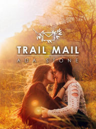 Title: Trail Mail, Author: Ada Stone