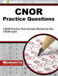 Title: CNOR Exam Practice Questions: Practice Tests and Review for the CNOR Exam, Author: Mometrix