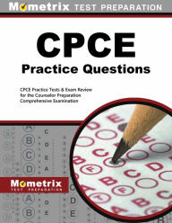Title: CPCE Practice Questions: CPCE Practice Tests and Exam Review for the Counselor Preparation Comprehensive Examination, Author: Mometrix