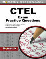 CTEL Exam Practice Questions: CTEL Practice Tests and Review for the California Teacher of English Learners Examination