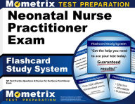 Title: Neonatal Nurse Practitioner Exam Flashcard Study System: NP Test Practice Questions and Review for the Nurse Practitioner Exam, Author: Mometrix