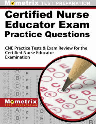 Title: Certified Nurse Educator Exam Practice Questions, Author: Mometrix